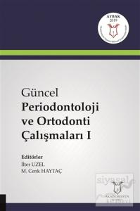 Güncel Periodontoloji ve Ortodonti Çalışmaları 1