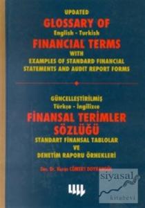 Güncelleştirilmiş Türkçe-İngilizce Finansal Terimler Sözlüğü Standart Finansal Tablolar ve Denetim Raporu Örnekleri Update Glossary of English-Turkish Financial Terms With Examples of Standard Financial Statements And Audit Report Forms (Ciltli)