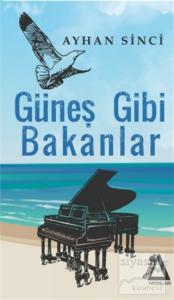 Güneş Gibi Bakanlar