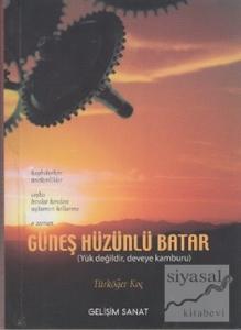 Güneş Hüzünlü Batar