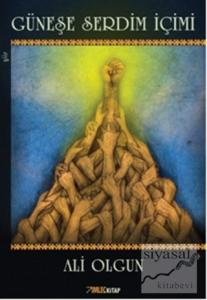 Güneşe Serdim İçimi