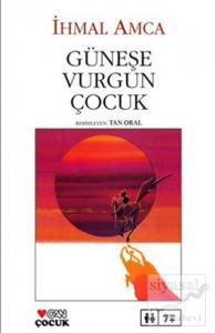 Güneşe Vurgun Çocuk