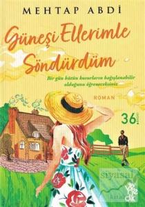 Güneşi Ellerimle Söndürdüm