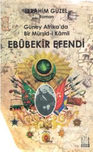 Güney Afrika'da Bir Müşid-i Kamil Ebubekir Efendi