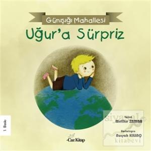 Günışığı Mahallesi - Uğur'a Sürpriz