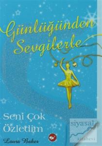 Günlüğünden Sevgilerle 3 - Seni Çok Özledim