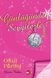 Günlüğünden Sevgilerle Okul Partisi