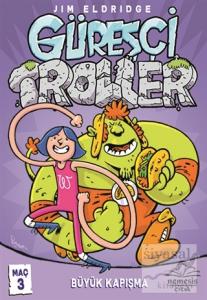 Güreşçi Troller Maç 3