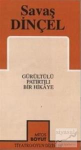 Gürültülü Patırtılı Bir Hikaye