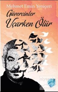 Güvercinler Uçarken Ölür