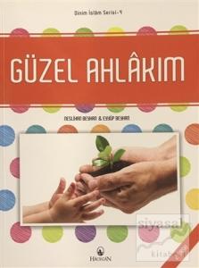 Güzel Ahlakım - Dinim İslam Serisi 4