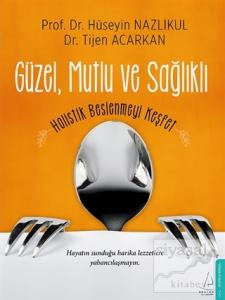 Güzel, Mutlu ve Sağlıklı