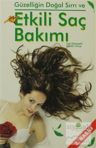 Güzelliğin Doğal Sırrı ve Etkili Saç Bakımı