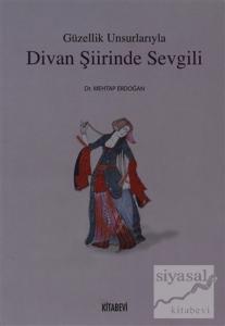 Güzellik Unsurlarıyla Divan Şiirinde Sevgili