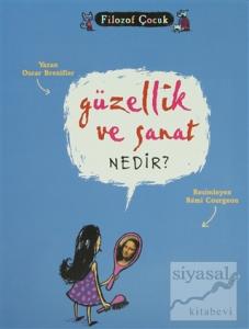 Güzellik ve Sanat Nedir?