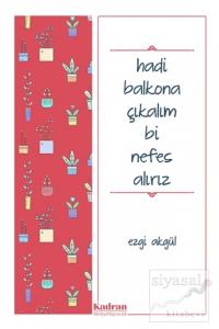 Hadi Balkona Çıkalım Bi Nefes Alırız