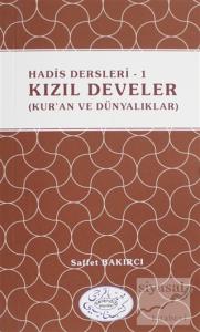 Hadis Dersleri 1 - Kızıl Develer (Kur'an ve Dünyalıklar)