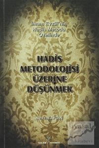Hadis Metodolojisi Üzerine Düşünmek