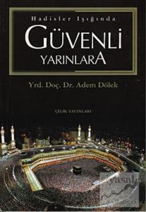 Hadisler Işığında Güvenli Yarınlara