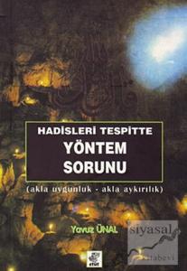 Hadisleri Tespitte Yöntem Sorunu