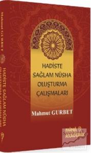 Hadiste Sağlam Nüsha Oluşturma Çalışmaları
