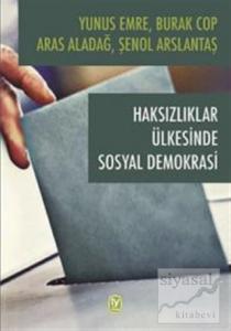 Haksızlıklar Ülkesinde Sosyal Demokrasi