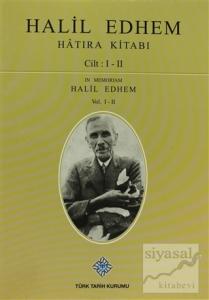 Halil Edhem Hatıra Kitabı Cilt: 1- 2 / In Memoriam Halil Edhem Vol. 1- 2