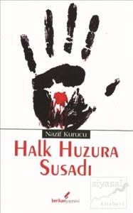 Halk Huzura Susadı