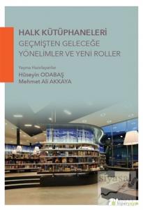 Halk Kütüphaneleri Geçmişten Geleceğe Yönelimler ve Yeni Roller