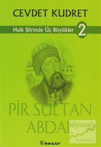 Halk Şiirinde Üç Büyükler 2 Pir Sultan Abdal