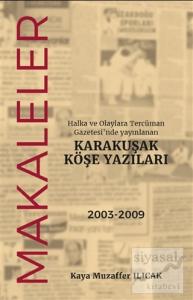 Halka ve Olaylara Tercüman Gazetesi'nde Yayınlanan Karakuşak Köşe Yazıları - Makaleler