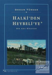 Halki'den Heybeli'ye Bir Ada Hikayesi