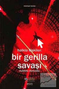 Halkla İlişkiler: Bir Gerilla Savaşı (Kablolu Dünyada)