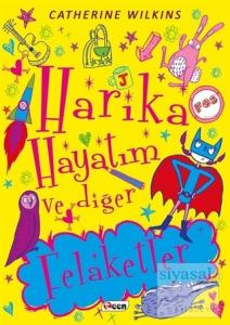 Harika Hayatım ve Diğer Felaketler