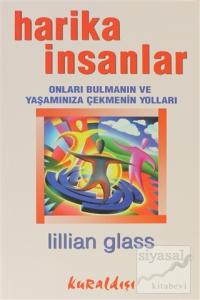 Harika İnsanlar: Onları Bulmanın ve Yaşamınıza Çekmenin Yolları