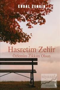 Hasretim Zehir Özlemim Zıkkım Olsun