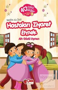 Hastaları Ziyaret Etmek - 40 Öykü 40 Değer