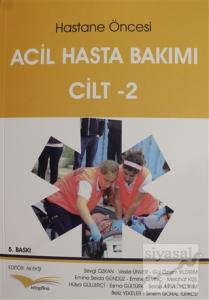 Hastane Öncesi Acil Hasta Bakımı Cilt - 2 Hastane Öncesi Acil Hasta Bakımı Cilt - 2