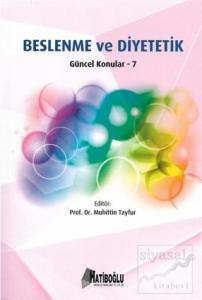 Hatiboğlu Beslenme ve Diyetetik Güncel Konular - 7 Hatiboğlu Beslenme ve Diyetetik Güncel Konular - 7