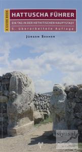 Hattuscha Führer Ein Tag İn Der Hethitischen Hauptstadt