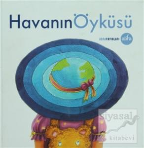 Havanın Öyküsü (Ciltli)