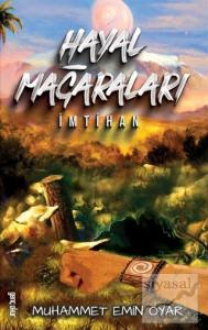 Hayal Mağaraları - İmtihan