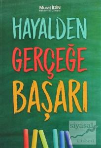 Hayalden Gerçeğe Başarı