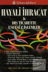 Hayali İhracat ve Dış Ticarette Usulsüz İşlemler