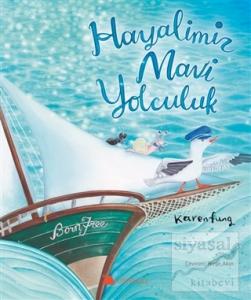 Hayalimiz Mavi Yolculuk Hayalimiz Mavi Yolculuk