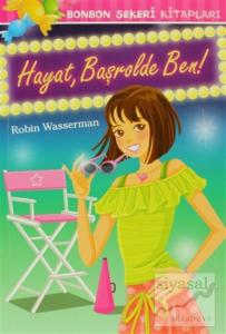 Hayat, Başrolde Ben!