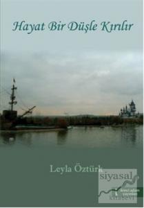 Hayat Bir Düşle Kırılır