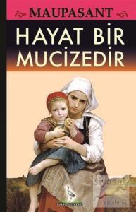Hayat Bir Mucizedir