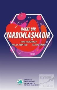 Hayat bir Yardımlaşmadır