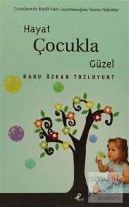 Hayat Çocukla Güzel